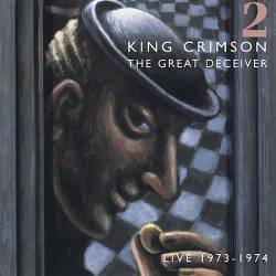 King Crimson : The Great Deceiver - Volume 2